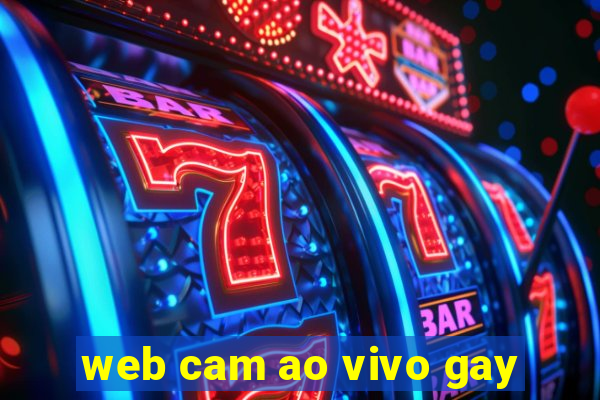 web cam ao vivo gay